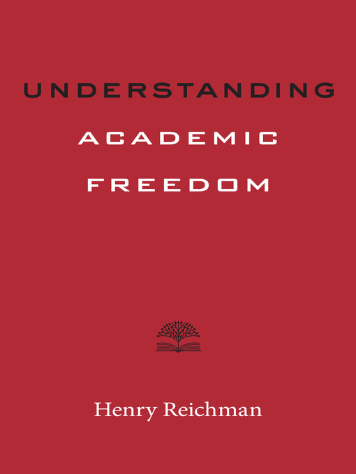 Title details for Understanding Academic Freedom by Henry Reichman - Available